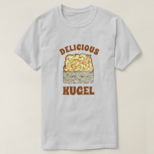 Delicious Kugel Jewish Egg Noodle Casserole T-shirt