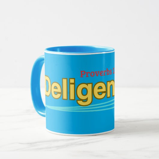 Deligence ( Spreuken 12:24 ) Mok&Cup Mok (Voorkant links)
