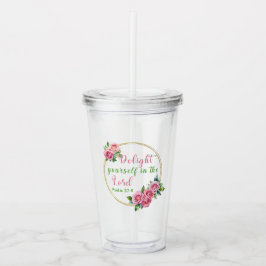 "Delight Yourself in the Lord" Clear Acryl Drinkbeker