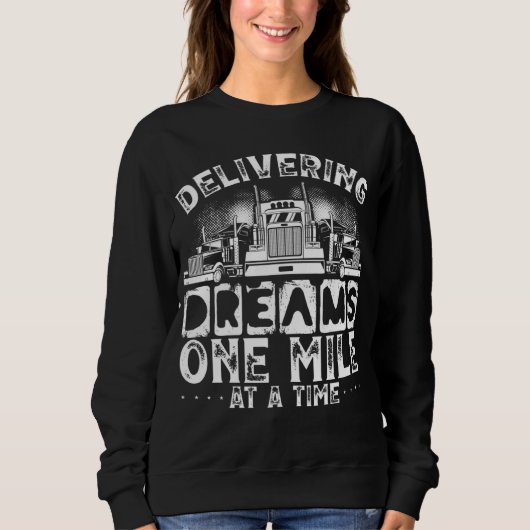 Delivering Dreams, One Mile At A Time Truckers Tru Trui (Voorkant)