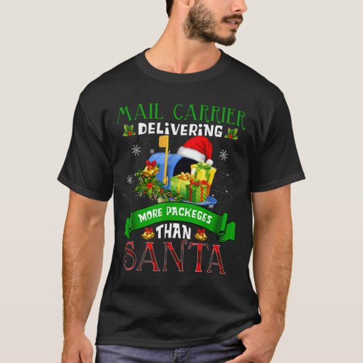Delivering More Packages Than Santa Funny Stal Wor T-shirt (Voorkant)