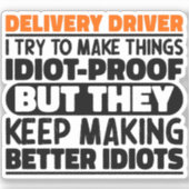 Delivery Driver Ik probeer dingen grappig te zegge Sticker (Voorkant)