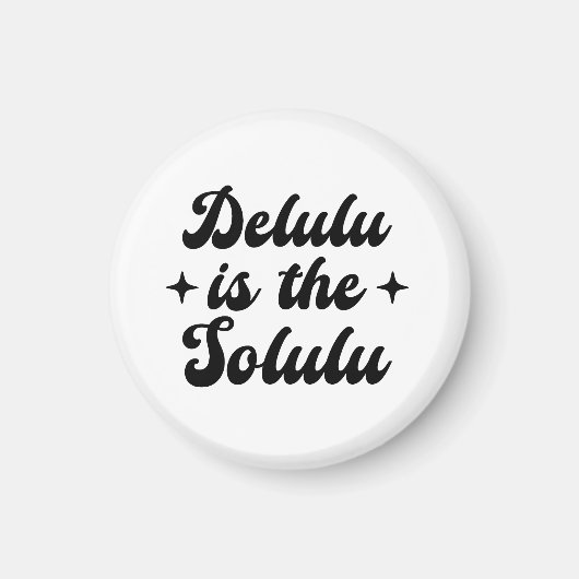 Delulu is de Solulu Magneet (Voorkant)