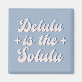 Delulu is de Solulu Magneet (Voorkant)