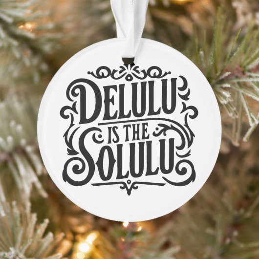 Delulu is de solulu ornament (Boom)