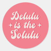 Delulu is de Solulu Ronde Sticker (Voorkant)