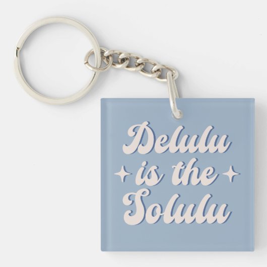 Delulu is de Solulu Sleutelhanger (voorkant)