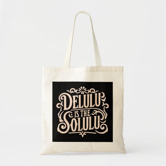 Delulu is de solulu tote bag (Voorkant)