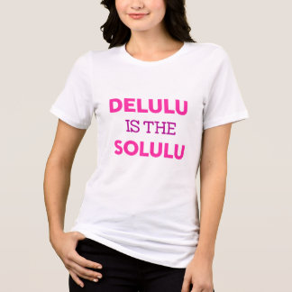 DELULU IS DE SOLULU Tri-Blend SHIRT