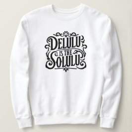 Delulu is de solulu trui