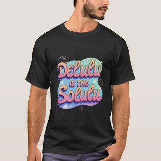 Delulu is het Solulu T-shirt – Speelse Y2K-Inspire