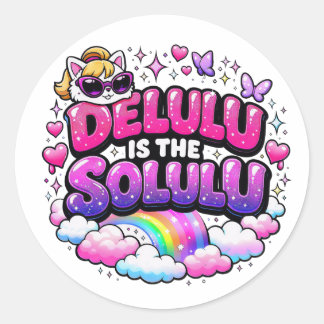 Delulu Is The Selulu | Funny Gen Z Saying Ronde Sticker