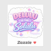 Delulu Is the Solulu – Cute Kawaii Aesthetic  Sticker (Vel)