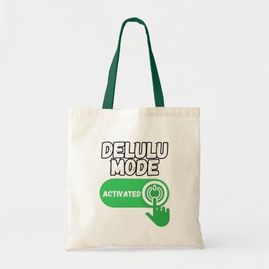 Delulu Mode Activated | Funny Gen Z Tote Bag (Voorkant)