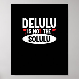 Delulu Plot Armor geactiveerd Poster