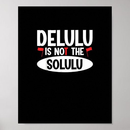 Delulu Plot Armor geactiveerd Poster (Voorkant)