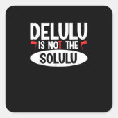 Delulu Plot Armor geactiveerd Vierkante Sticker (Voorkant)