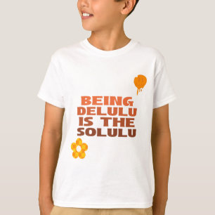 Delulu Solulu Quote T-shirt