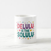 Delulu Solulu Viral Trend Coffee Mok (Center)