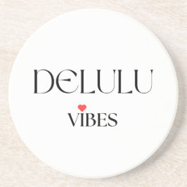 Delulu Vibes, Grappige esthetische quote cadeau Zandsteen Onderzetter