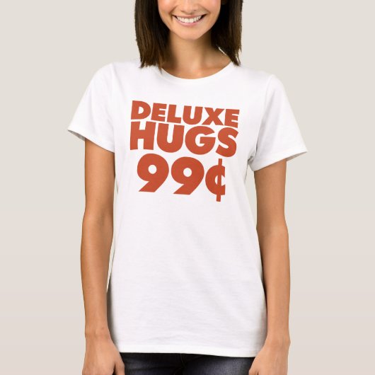 Deluxe knuffels 99 cent t-shirt (Voorkant)