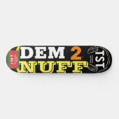 DEM 2 NUFF Skateboard (Horizontaal)
