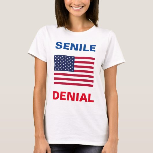 Dementia Joe Biden "SENILE DENIAL" vrouwen T shirt (Voorkant)