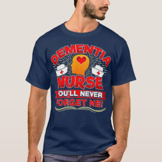 Dementia Verpleging RN Funny Gift for Geriediatric T-shirt