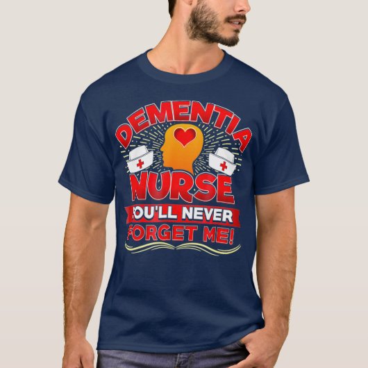 Dementia Verpleging RN Funny Gift for Geriediatric T-shirt (Voorkant)