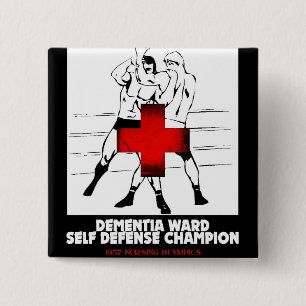 Dementia Ward Self Defense Champion Vierkante Button 5,1 Cm