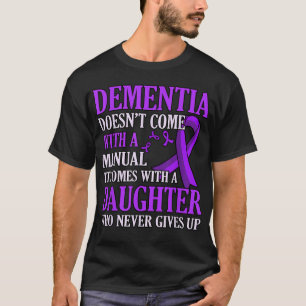 Dementie komt bij de dochter Alzheimer T-shirt