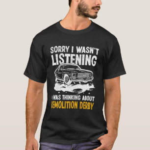 Demo Derby Car Parts Demolition Team Car Sport Rac T-shirt
