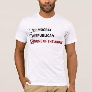 Democraat, Republikein, geen van de bovenstaande T-shirt