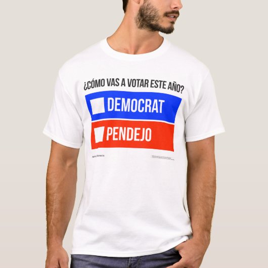 Democraat vs. Pendejo T-shirt (Voorkant)