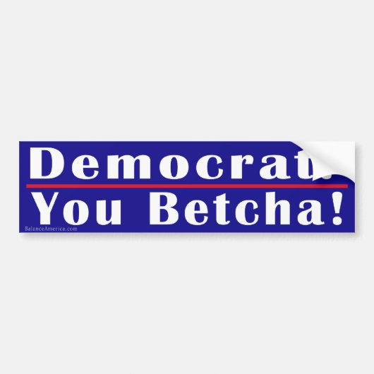 Democraat You Betcha Bumpersticker (Voorkant)