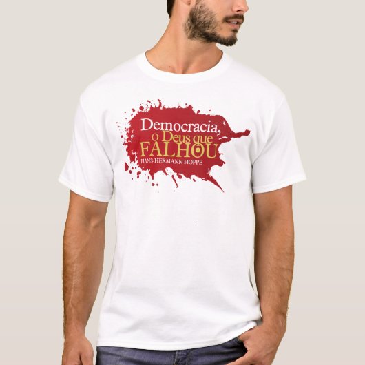 Democracia. O Deus que Falhou T-shirt (Voorkant)