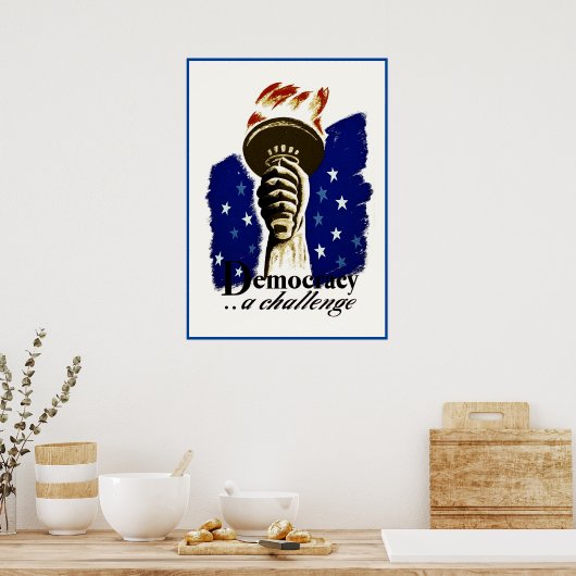 Democracy A Challenge, Poster met Liberty's Torch (Keuken)