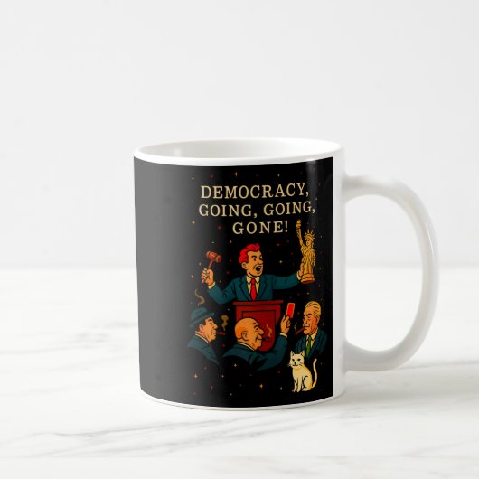 Democracy Auction Gone Funny Litical Satire Gift T Koffiemok (Rechts)
