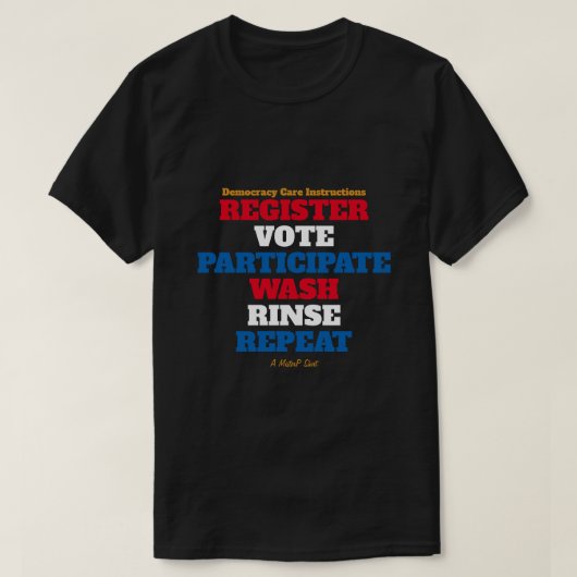 Democracy Care Instructions - Een MisterP Shirt (Design voorkant)