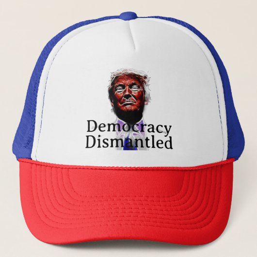 Democracy Dismantled Trucker Hat Pet (Voorkant)