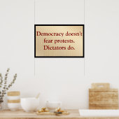 Democracy Doesn't Fear Protests Poster (Keuken)
