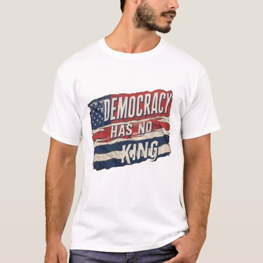 democracy has no king t-shirt (Voorkant)