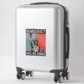Democracy Has No Kings Liberity Status American Sticker (Koffer)