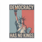 Democracy Has No Kings Liberity Status American Sticker (Voorkant)