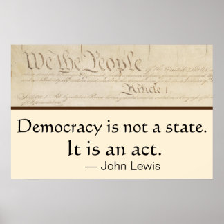 Democracy Is An Act John Lewis We the People Poster