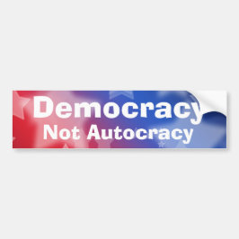 Democracy Not Autocracy Bumpersticker