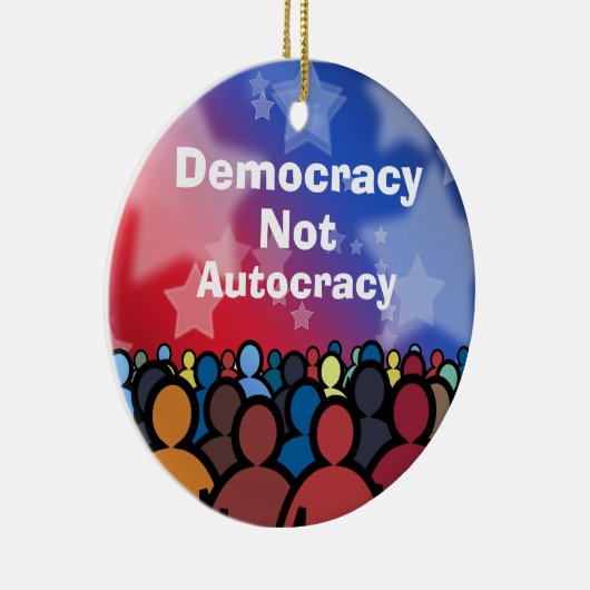 Democracy Not Autocracy Keramisch Ornament (Rechts)