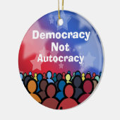 Democracy Not Autocracy Keramisch Ornament (Links)