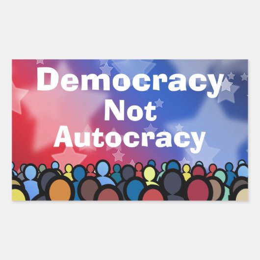 Democracy Not Autocracy Rechthoekige Sticker (Voorkant)