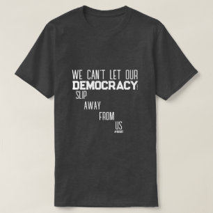 Democracy (Slip Away) - Een MisterP-Shirt T-shirt